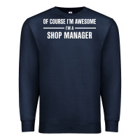 Navy i'm awesome i'm a shop manager Premium Sweatshirt - artisFamous
