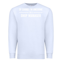 White i'm awesome i'm a shop manager Premium Sweatshirt - artisFamous