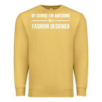 Antique Gold i'm awesome i'm a fashion designer Premium Sweatshirt - artisFamous