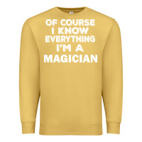 Antique Gold i know everything i'm a magician Premium Sweatshirt - artisFamous