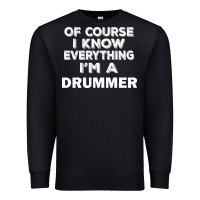 Black i know everything i'm a drummer Premium Sweatshirt - artisFamous