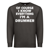Smoke i know everything i'm a drummer Premium Sweatshirt - artisFamous