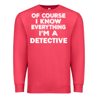 Cardinal i know everything i'm a detective Premium Sweatshirt - artisFamous