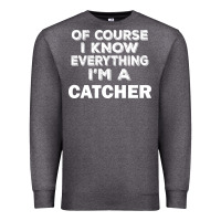 Charcoal Heather i know everything i'm a catcher Premium Sweatshirt - artisFamous