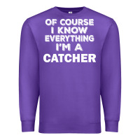 Purple i know everything i'm a catcher Premium Sweatshirt - artisFamous