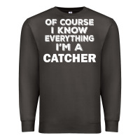 Smoke i know everything i'm a catcher Premium Sweatshirt - artisFamous