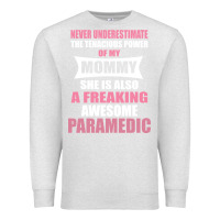 Oatmeal Heather never underestimate mommy paramedic Premium Sweatshirt - artisFamous