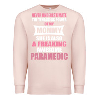 Pale Pink never underestimate mommy paramedic Premium Sweatshirt - artisFamous