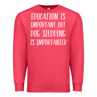 Cardinal dog sledding is importanter Premium Sweatshirt - artisFamous