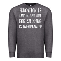 Charcoal Heather dog sledding is importanter Premium Sweatshirt - artisFamous
