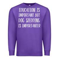 Purple dog sledding is importanter Premium Sweatshirt - artisFamous
