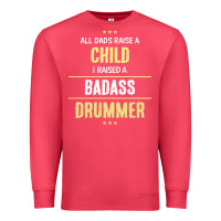 Cardinal i raised a badass drummer Premium Sweatshirt - artisFamous