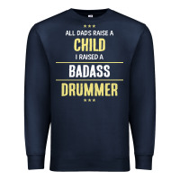 Navy i raised a badass drummer Premium Sweatshirt - artisFamous