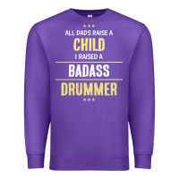 Purple i raised a badass drummer Premium Sweatshirt - artisFamous