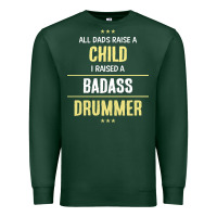 Sports Green i raised a badass drummer Premium Sweatshirt - artisFamous