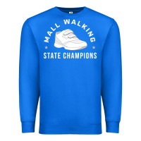 True Royal funny mall walking state champions Premium Sweatshirt - artisFamous