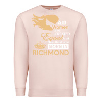 Pale Pink women are born in richmond Premium Sweatshirt - artisFamous