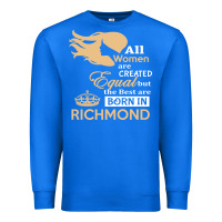 True Royal women are born in richmond Premium Sweatshirt - artisFamous