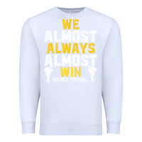 White vikings we almost always almost win   funny sports Premium Sweatshirt - artisFamous
