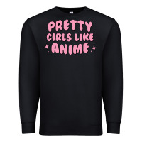 Black Pretty Girls Like Anime Premium Sweatshirt - artisFamous