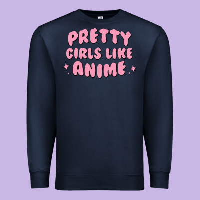 Pretty Girls Like Anime Premium Sweatshirt Designed By Artisfamous