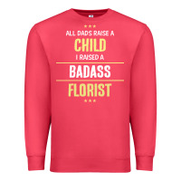 Cardinal i raised a badass florist Premium Sweatshirt - artisFamous