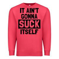 Cardinal it ain't gonna suck itself Premium Sweatshirt - artisFamous