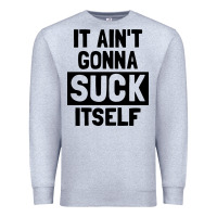 Heather Grey it ain't gonna suck itself Premium Sweatshirt - artisFamous