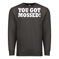 Smoke you got mossed Premium Sweatshirt - artisFamous