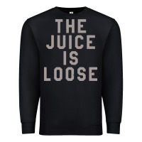 Black the juice is loose funny Premium Sweatshirt - artisFamous