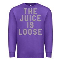 Purple the juice is loose funny Premium Sweatshirt - artisFamous