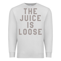 Dove Grey the juice is loose funny Premium Sweatshirt - artisFamous