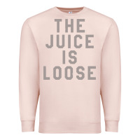 Pale Pink the juice is loose funny Premium Sweatshirt - artisFamous