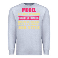 Heather Grey model funniest isn't a jobtitle Premium Sweatshirt - artisFamous