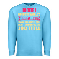 Ocean Blue model funniest isn't a jobtitle Premium Sweatshirt - artisFamous