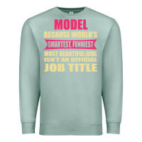 Seafoam model funniest isn't a jobtitle Premium Sweatshirt - artisFamous