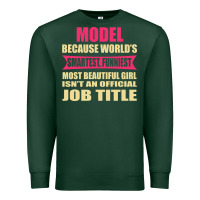 Sports Green model funniest isn't a jobtitle Premium Sweatshirt - artisFamous