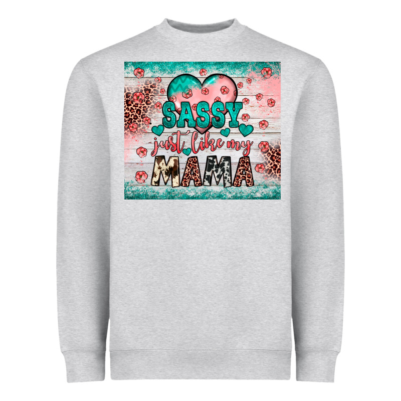 Sassy Just Like My Mama Heavyweight Sweatshirt by JahusDesignShop | Teevron