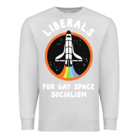 Dove Grey liberals for gay space socialism Premium Sweatshirt - artisFamous