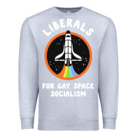 Heather Grey liberals for gay space socialism Premium Sweatshirt - artisFamous