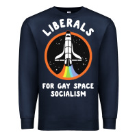 Navy liberals for gay space socialism Premium Sweatshirt - artisFamous