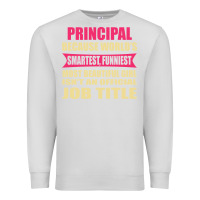 Dove Grey principal funniest isn't a jobtitle Premium Sweatshirt - artisFamous