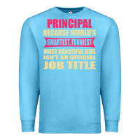 Ocean Blue principal funniest isn't a jobtitle Premium Sweatshirt - artisFamous