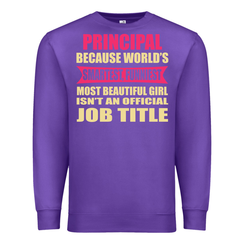 Principal Funniest Isn't A Jobtitle Premium Sweatshirt by artisFamous | Teevron
