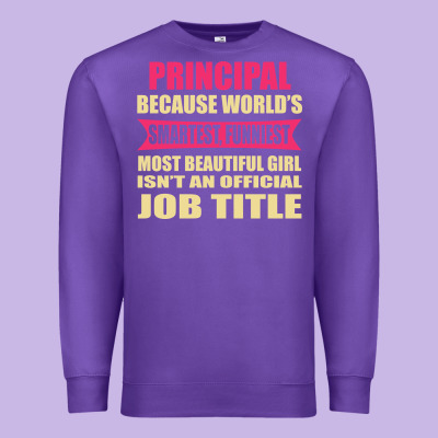 Principal Funniest Isn't A Jobtitle Premium Sweatshirt Designed By Artisfamous
