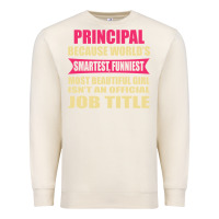 Sandshell principal funniest isn't a jobtitle Premium Sweatshirt - artisFamous