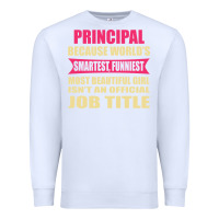 White principal funniest isn't a jobtitle Premium Sweatshirt - artisFamous