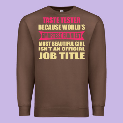 Taste Tester Funniest Isn't A Jobtitle Premium Sweatshirt Designed By Artisfamous