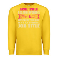 Lemon taste tester funniest isn't a jobtitle Premium Sweatshirt - artisFamous