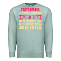Seafoam taste tester funniest isn't a jobtitle Premium Sweatshirt - artisFamous